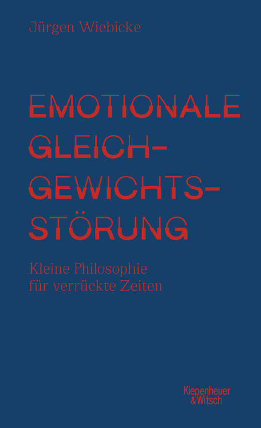 Jürgen Wiebicke Emotionale Gleichgewichtsstörung